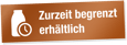 Zurzeit begrenzt erhältlich.