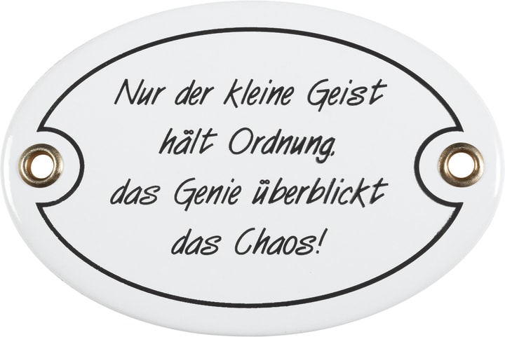 Insegna in email Nur der kleine Geist hält Ordnung, das Genie überblickt das Chaos Insegna in email Nur der kleine Geist hält Ordnung, das Genie überblickt das Chaos 605068100000 N. figura 1